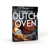Petromax Das große Buch vom Dutch Oven