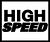 High Speed