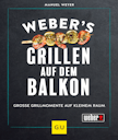 Vorschaubild Weber's Grillen auf dem Balkon - Für alle Urban Griller - Grillbuch