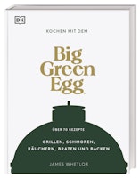 Big Green Egg Kochbuch "Kochen mit dem Big Green Egg" 